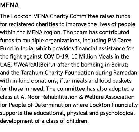 MENA The Lockton MENA Charity Committee raises funds for registered charities to improve the lives of people within t...