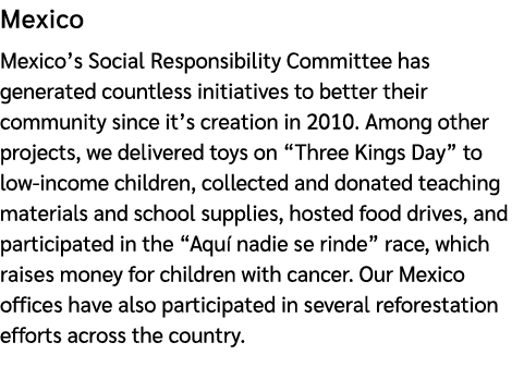 Mexico Mexico’s Social Responsibility Committee has generated countless initiatives to better their community since i...