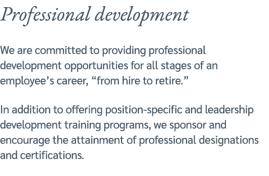 Professional development We are committed to providing professional development opportunities for all stages of an em...